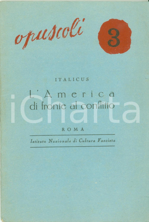 1940 ITALICUS L'America di fronte al conflitto Istituto Nazionale Fascista INCF