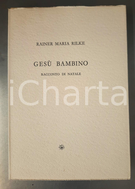 1999 Rainer Maria RILKE Gesù Bambino *Incisioni Teresita TERRENO - Ed. LIBOÀ 2