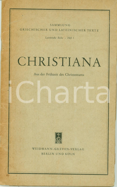1952 CHRISTIANA Aus der Frühzeit des CHRISTENTUMS *Pubblicazione