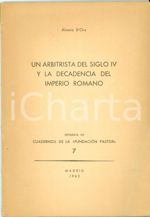 1963 Alvaro D'ORS Un arbitrista del siglo IV y decadencia Imperio Romano