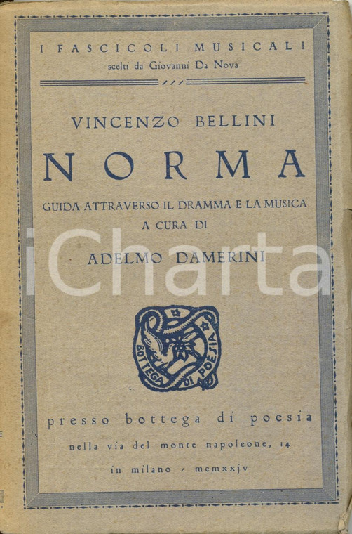 1924 Vincenzo BELLINI Tragedia lirica NORMA Guida al dramma Ed. Bottega poesia