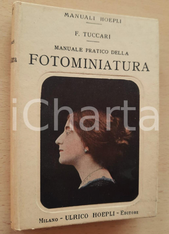 1914 Francesco TUCCARI Manuale pratico della fotominiatura *HOEPLI - RARO