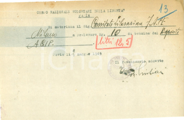 1945 PAVIA Comitato Liberazione Nazionale preleva benzina AGIP *Documento