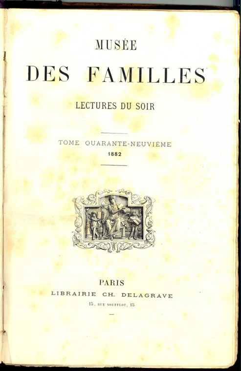 1882 PARIS MUSEE DES FAMILLES Lectures du soir - Tome 49ème *Librairie DELAGRAVE