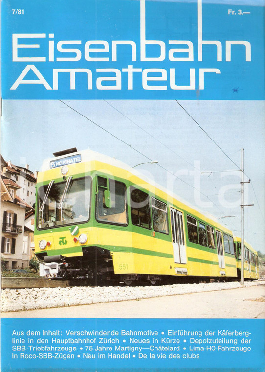 1981 EISENBAHN AMATEUR n. 7 Locomotiva Be 4/4 Tramway de NEUCHATEL *Rivista