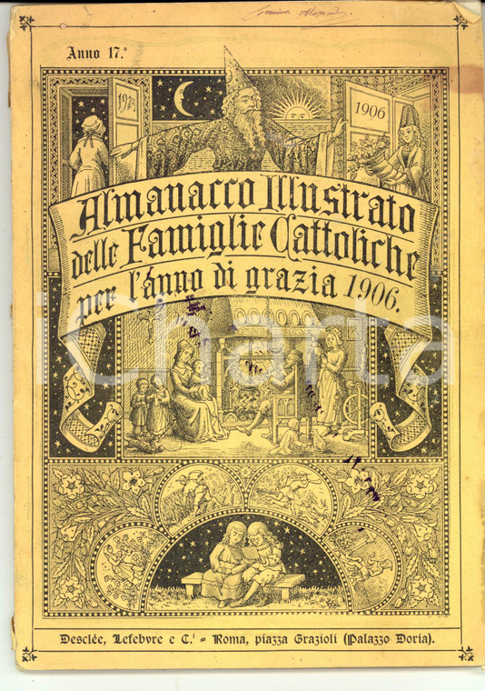 1906 ROMA Almanacco illustrato delle famiglie cattoliche *DANNEGGIATO 130 pp.