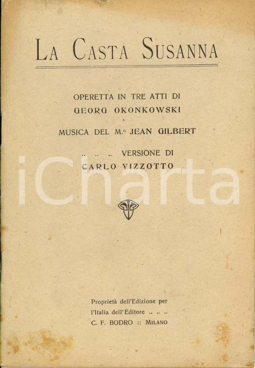 1920 ca Jean GILBERT La casta Susanna - Opera in 3 atti *Edizioni BODRO Milano