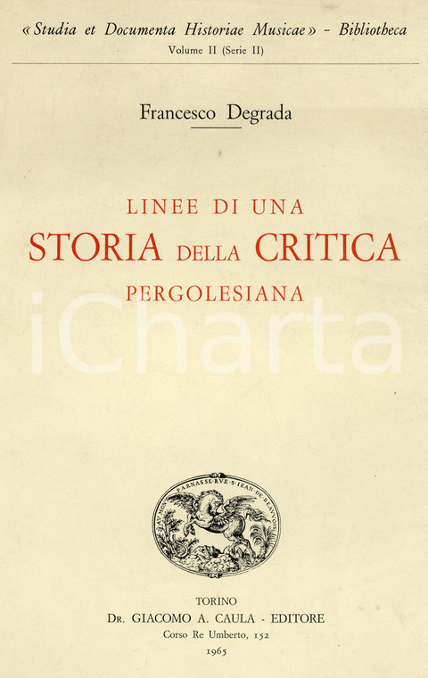 1965 Francesco DEGRADA Linee di una storia della critica pergolesiana ED. CAULA