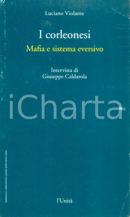 1993 Luciano VIOLANTE I corleonesi Mafia sistema eversivo *Pubblicazione L'Unità