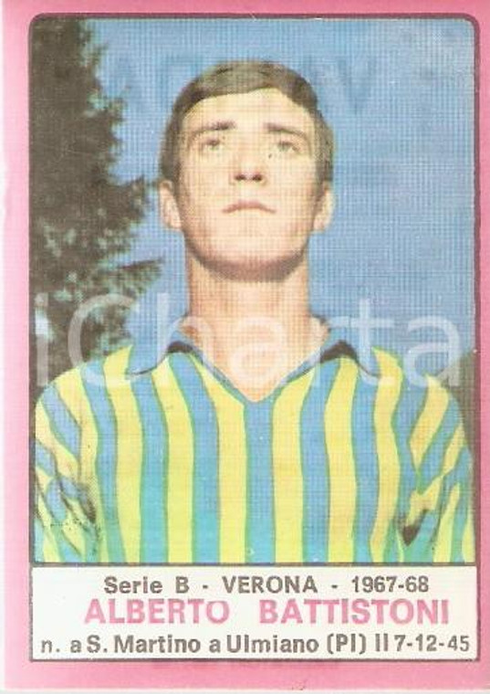 PANINI - CALCIATORI 1967-1968 Figurina valida Alberto BATTISTONI Serie B VERONA