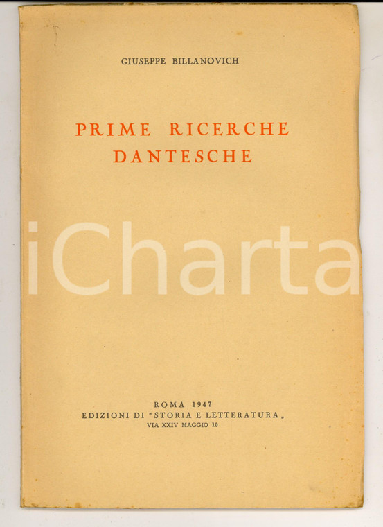 1947 Giuseppe BILLANOVICH Prime ricerche dantesche *Ed. "Storia e letteratura"