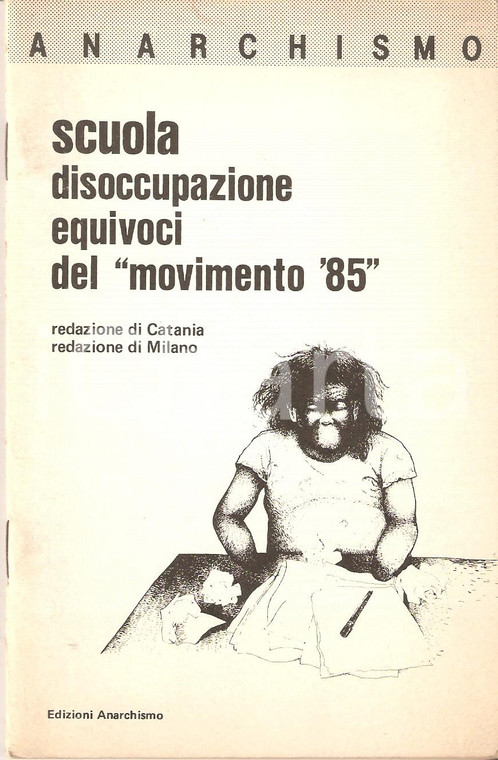 1986 ANARCHISMO Scuola disoccupazioni equivoci MOVIMENTO '85 *Inserto ai n.50-51