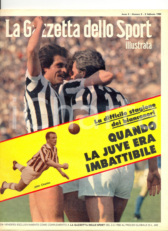 1980 GAZZETTA DELLO SPORT ILLUSTRATA -CALCIO - JUVE imbattibile - John CHARLES 