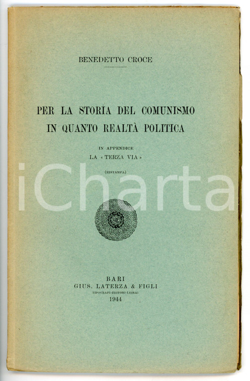 1944 Benedetto CROCE Storia del comunismo in quanto realtà politica - Ed. LATERZA