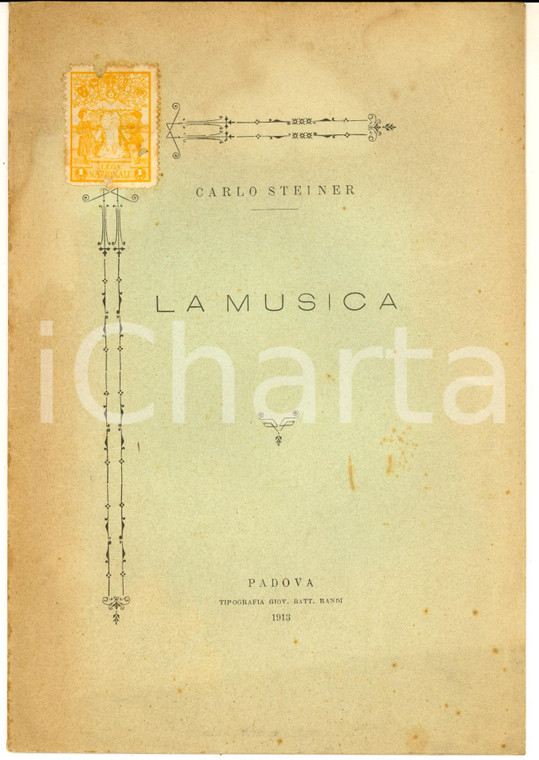 1913 PADOVA Carlo STEINER - La musica - Estratto 8 pp. Invio AUTOGRAFO