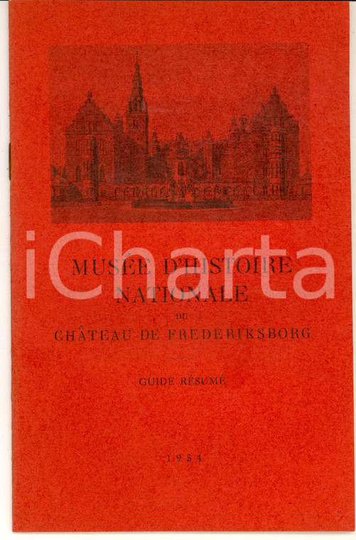 1954 Chateau de FREDERIKSBORG Musée d'Histoire Nationale - Guide résumé - 41 pp.