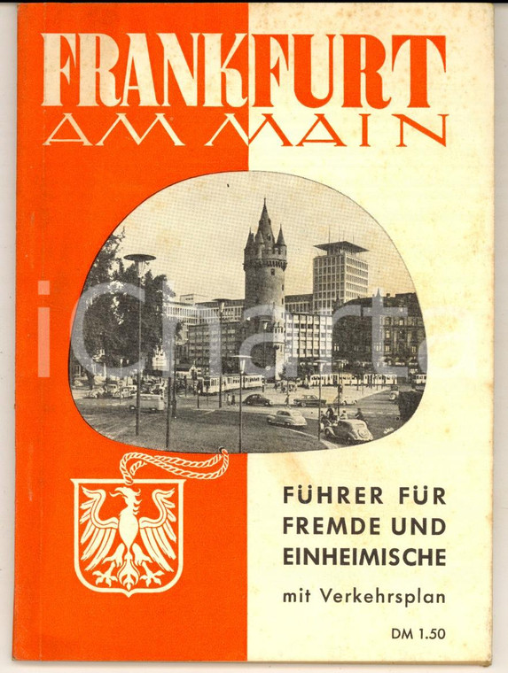 1957 FRANKFURT AM MAIN Führer für Fremde und Einhaimische mit Verkehrsplan 