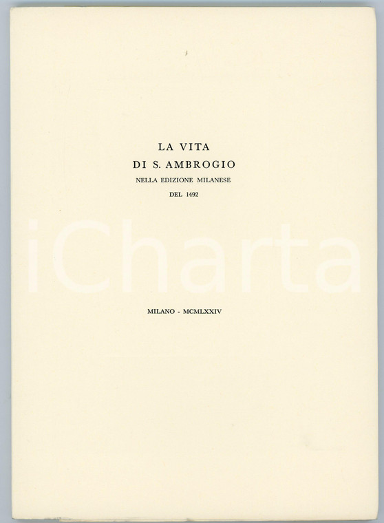 1974 Vita di Sant'Ambrogio nella edizione milanese del 1492 - Tip. ALLEGRETTI