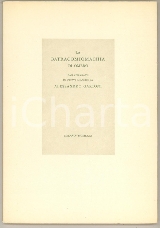 1971 MILANO Alessandro GARIONI La Batracomiomachia di Omero in ottave milanesi