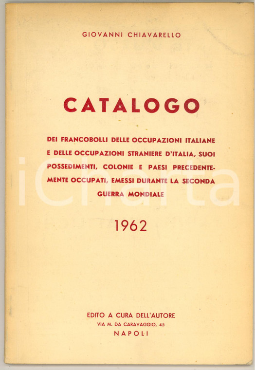 1962 FILATELIA Giovanni CHIAVARELLO Catalogo francobolli occupazioni e colonie