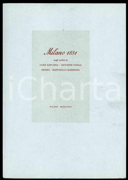 1976 MILANO 1881 negli scritti di Luigi CAPUANA Giovanni VERGA Neera *Tip. Campi