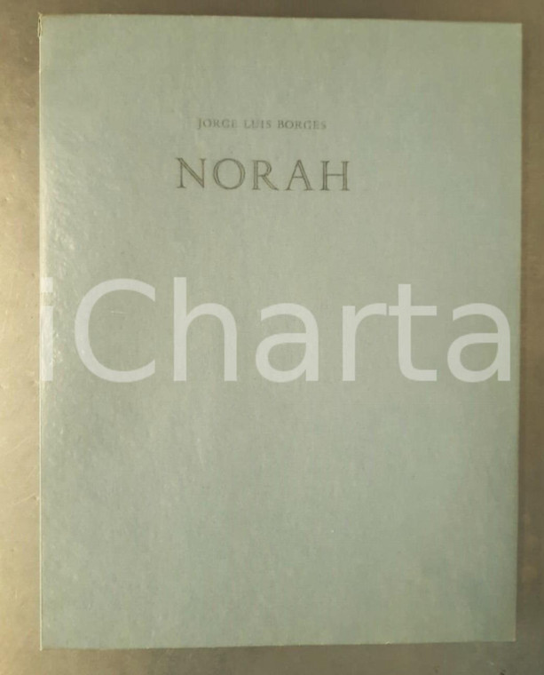 1977 Jorge Luis BORGES Norah - 15 litografie Norah BORGES *Ed. IL POLIFILO