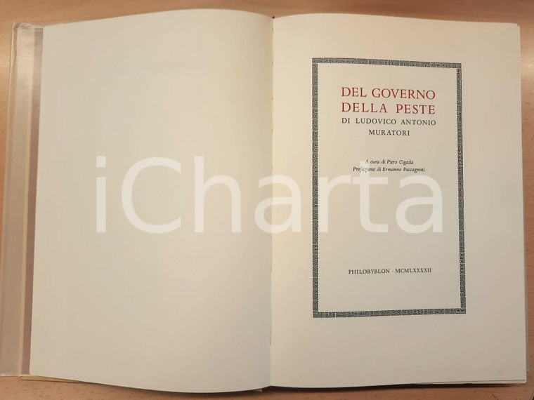 1992 Lodovico Antonio MURATORI Del governo della peste - Ed. PHYLOBIBLON (1) Copertina rigida con sovraccoperta in velina; doratura al taglio; cofanetto in cartoncino.Tiratura in 140 esemplari (il presente è il n° 82).PAGINE: 263  GOOD/buono  Formato: 21,5x30 cm originale e autentica 1