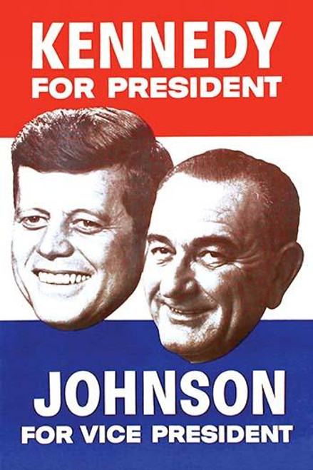 Kennedy for President; Johnson for Vice President