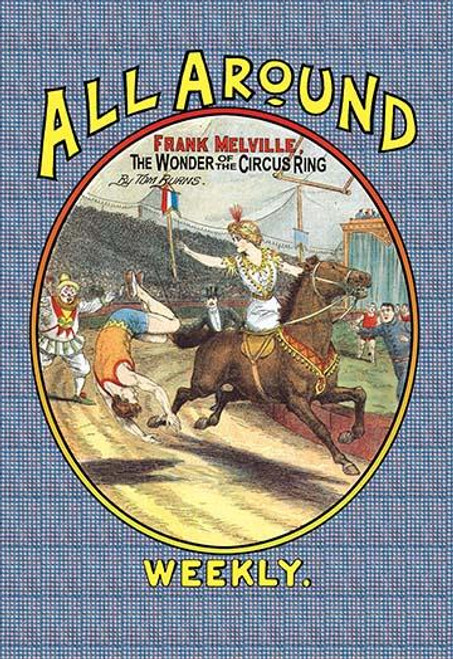 All Around Weekly: Frank Melville, The Wonder of the Circus Ring