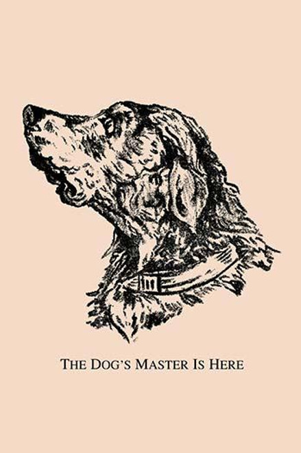 The Dog's Master is Here