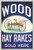 Wood Hay Rakes Sold Here
