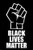 Black Lives Matter (Black/Fist) Poster