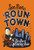 Roun' Town'