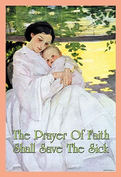 The Prayer of Faith Shall Save the Sick