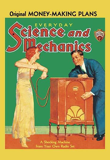 Everyday Science and Mechanics: A Shocking Machine from Your Own Radio Set