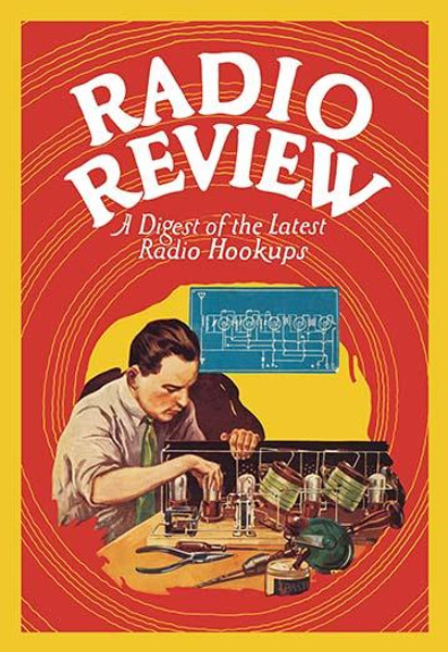 Radio Review: A Digest of the Latest Radio Hookups