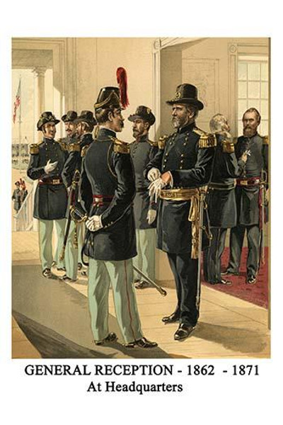 General Reception - 1862 - 1871 - At Headquarters