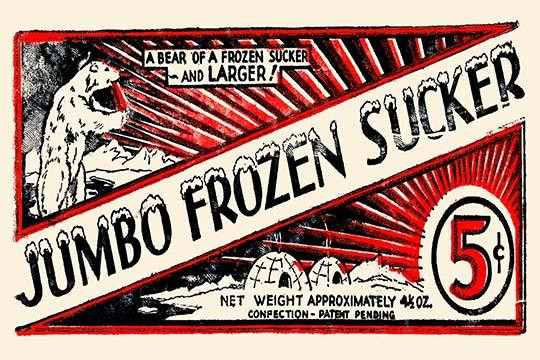 Jumbo Frozen Sucker 5¢