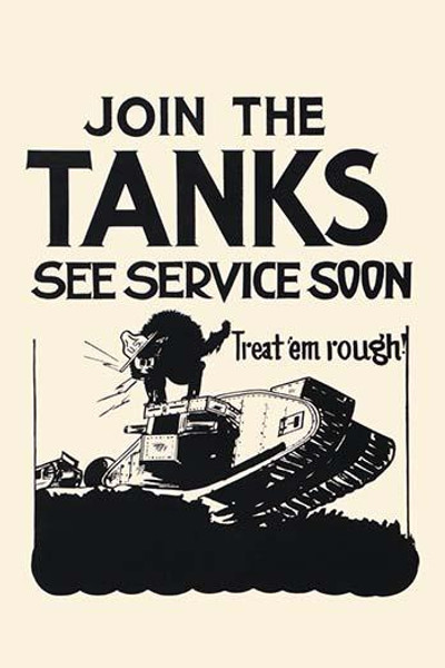 Join the tanks, see service soon Treat 'em rough!