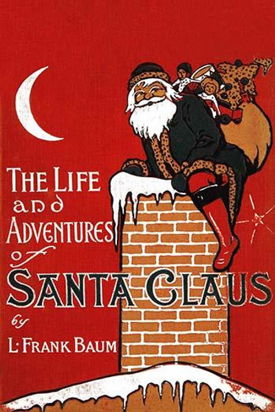 The Life and Adventures of Santa Claus