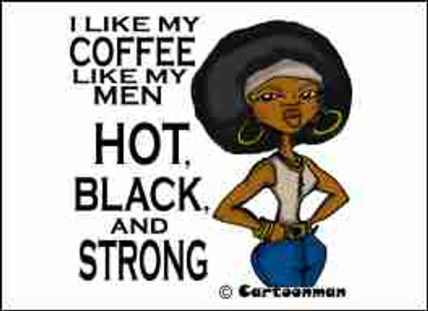 Hot, Black and Strong Refrigerator Magnet (African American Magnet)