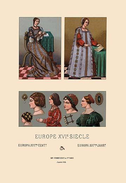 Feminine Dress of Sixteenth Century Europe