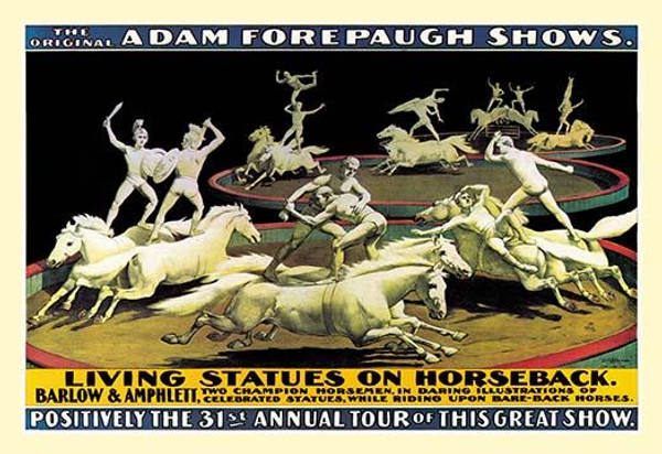 Living Statues on Horseback: The Original Adam Forepaugh Shows