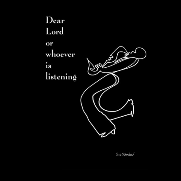 Dear Lord or Whoever is Listening Poster