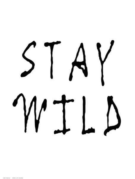 Stay Wild Poster