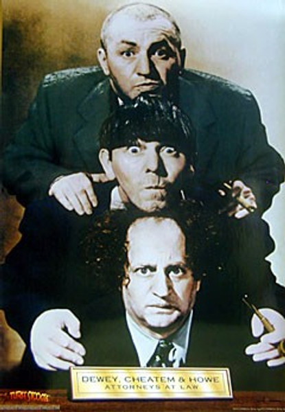The Three Stooges: Dewey, Cheatem & Howe Poster