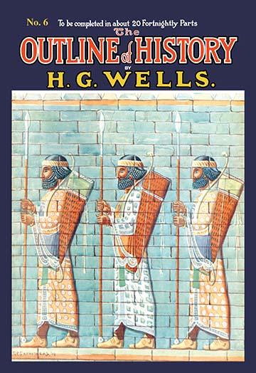 The Outline of History by HG Wells, No. 6: Warriors