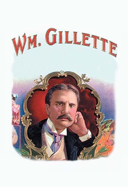 Wm. Gillette: Cigar Label
