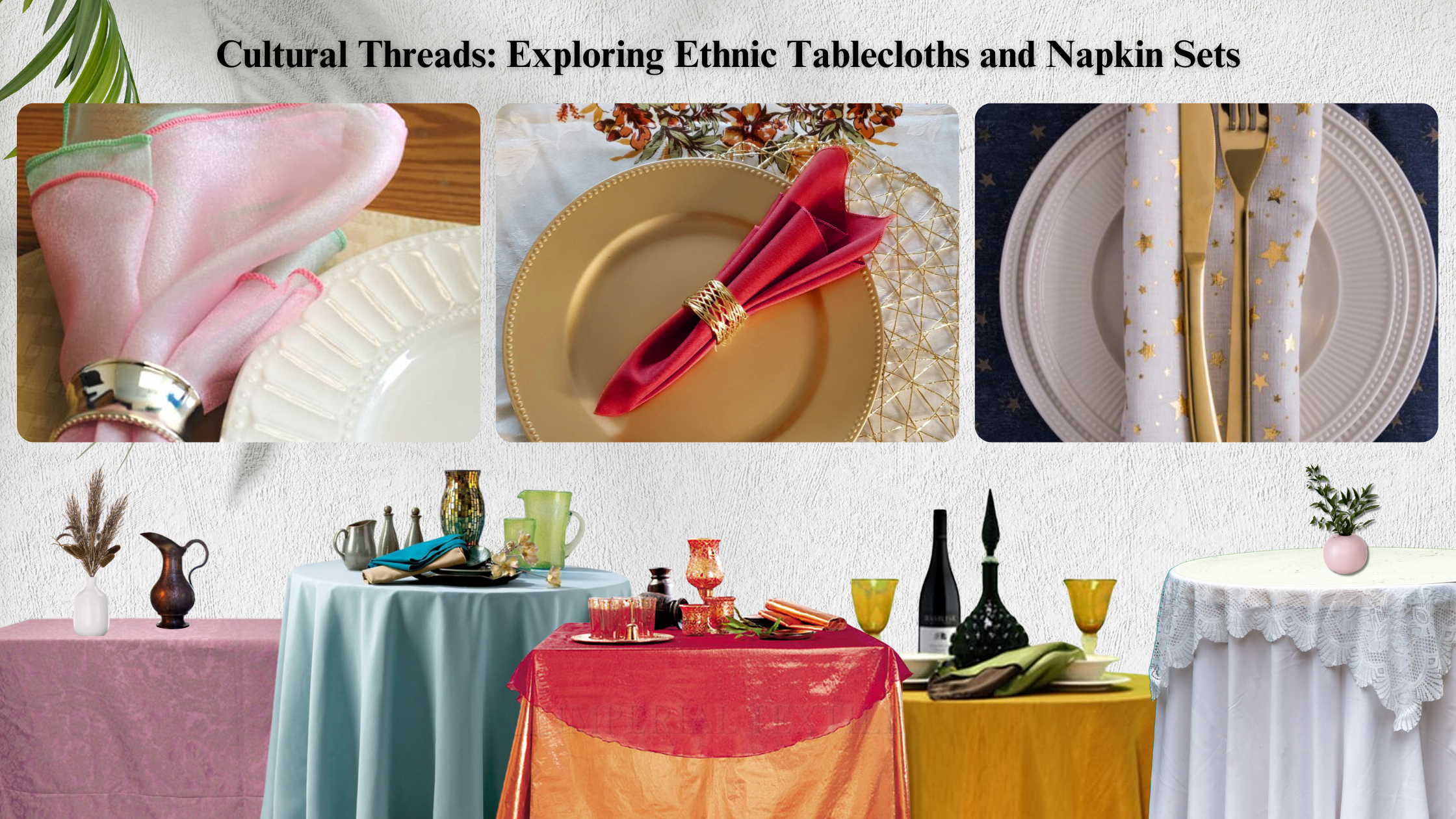 Table Linens Means Exploring Different Cultural Influences on Table Linen Design ...