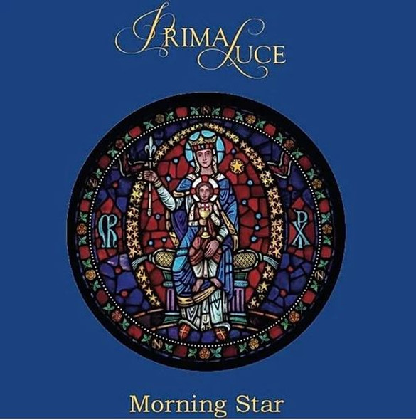 Morning Star - A Collection of Marian Hymns and Chants - Prima Luce (CD)